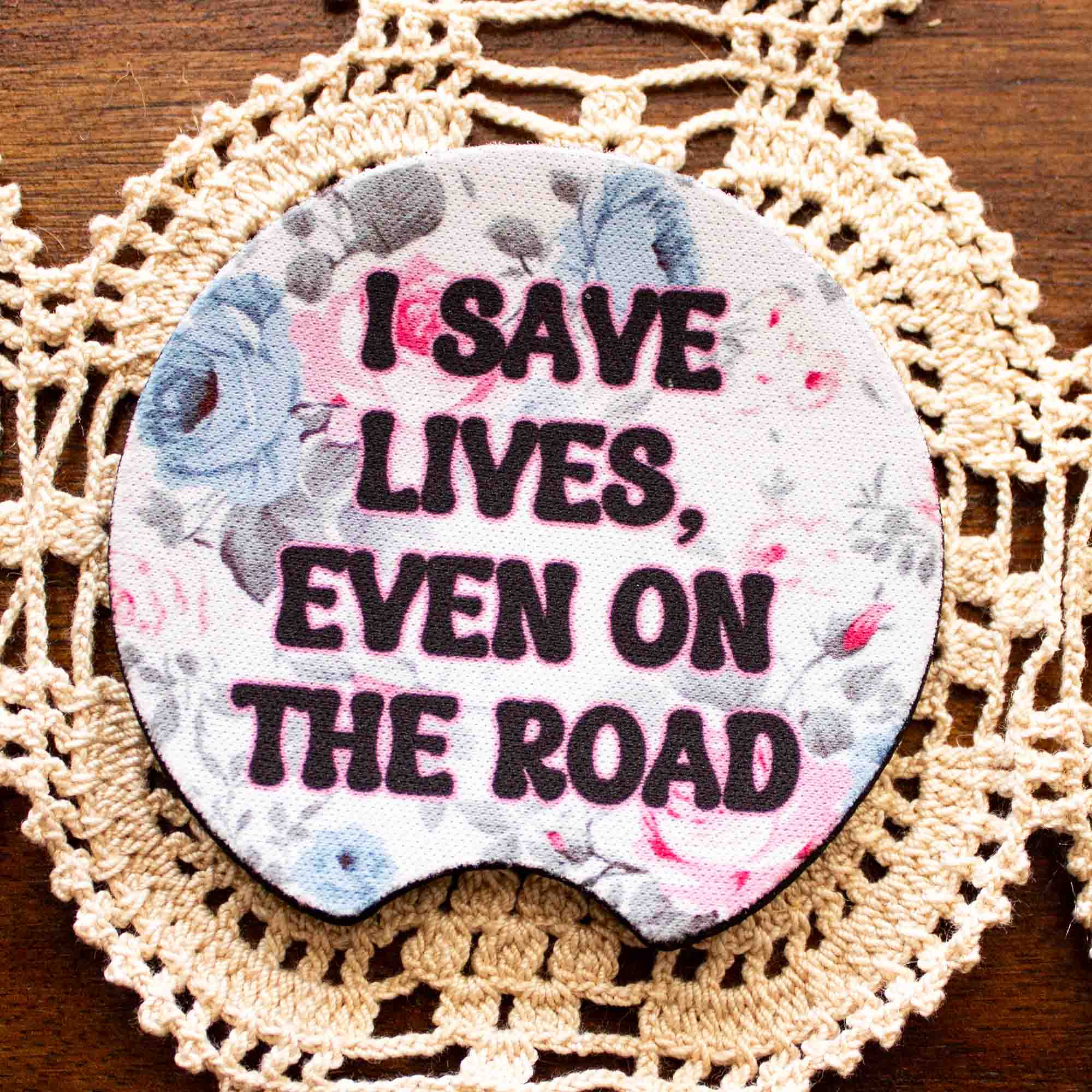 Nurse Life Car Coasters – Sassy Quotes for Nurses on the Go