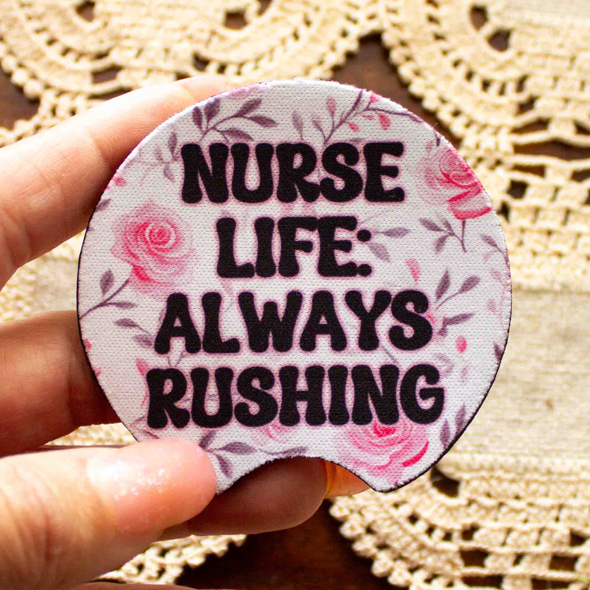 Nurse Life Car Coasters – Sassy Quotes for Nurses on the Go
